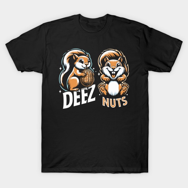 Deez Nuts T-Shirt by Rizstor